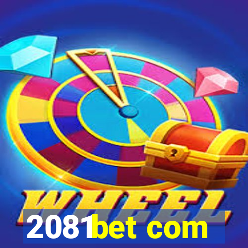 2081bet com